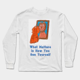 How You See Yourself Long Sleeve T-Shirt